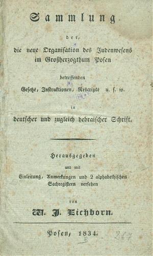 Zbiór objaśnień nowych praw dotyczących Żydów wielkopolskich od 1833 r., przygotowany przez W.I. Eichborna.